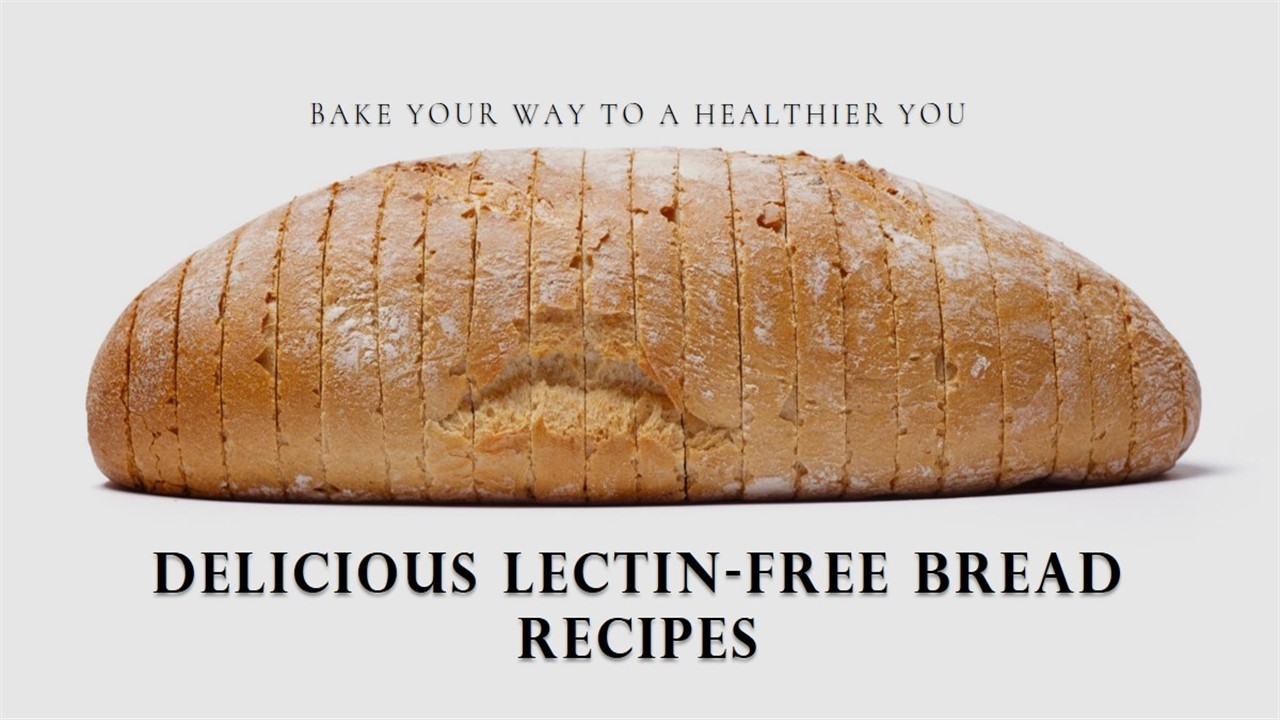 Lectin Free Bread Recipes